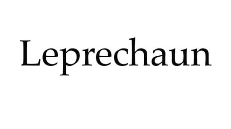 How to pronounce LEPRECHAUN in English